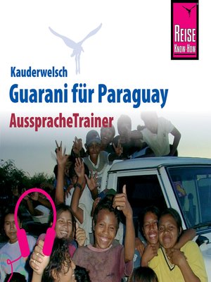 cover image of Reise Know-How Kauderwelsch AusspracheTrainer Guarani für Paraguay